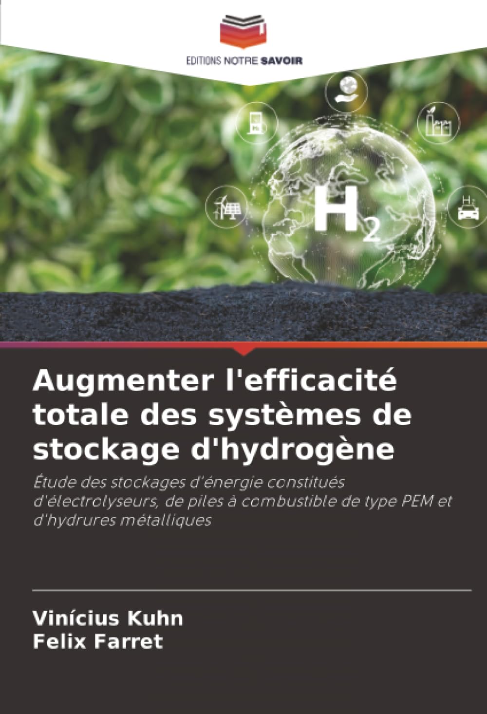 Augmenter l'efficacité totale des systèmes de stockage d'hydrogène: Étude des stockages d'énergie constitués d'électrolyseurs, de piles à combustible de type PEM et d'hydrures métalliques