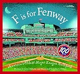 F is for Fenway Park: America's Oldest Major League Ballpark (Sleeping Bear Alphabets)