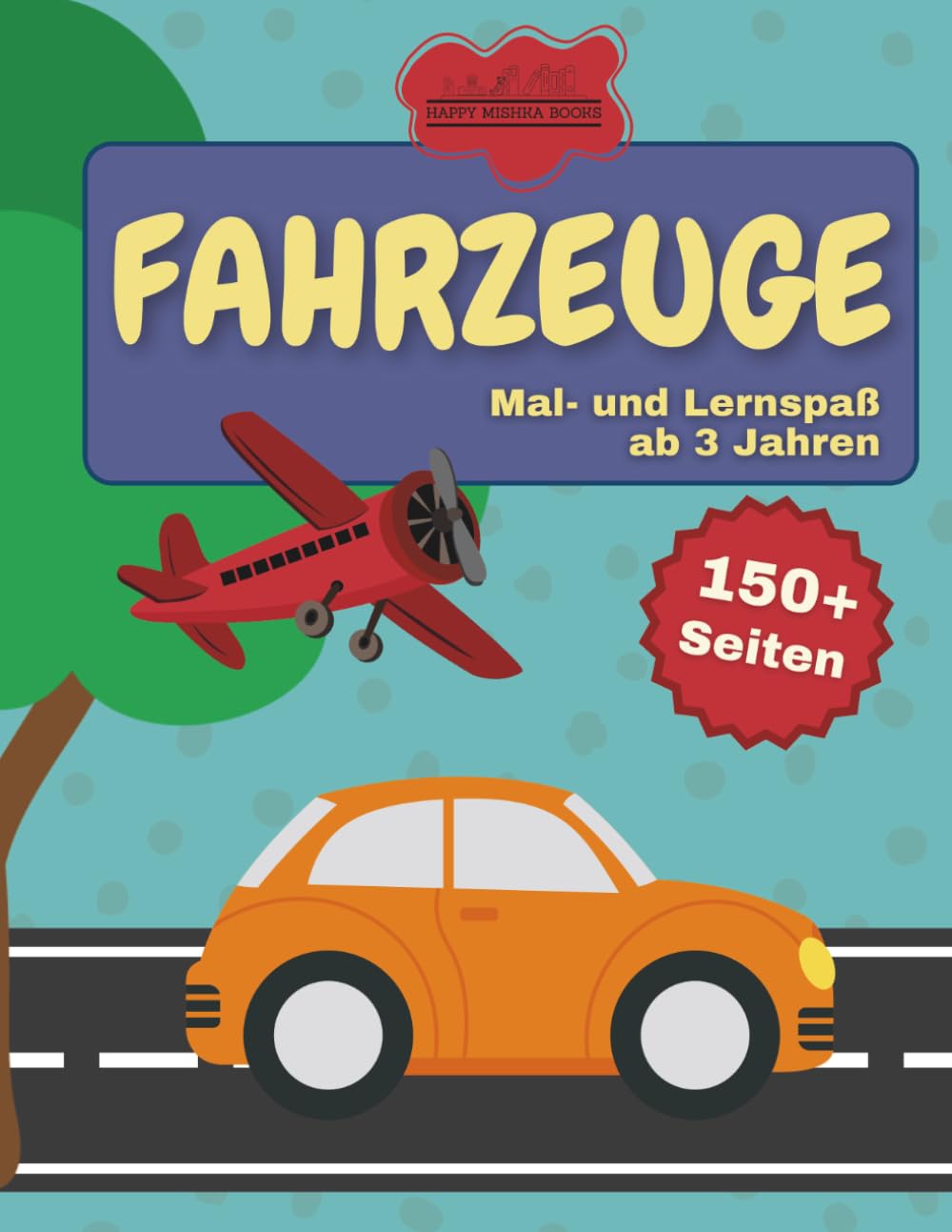 Fahrzeuge Mal- und Lernspaß für Kinder ab 3: Mit Baggern, Feuerwehr, Traktoren, Autos und vielen weiteren Fahrzeugen – mit Schwungübungen, Ausmalbildern und spielerischem Lernen