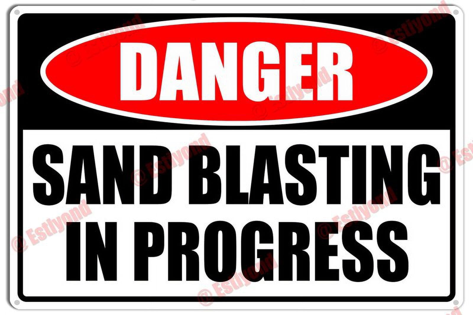 peiyeety Sand Blasting in Progress Caution Warning Notice Aluminum Metal Sign 12x16 Inches