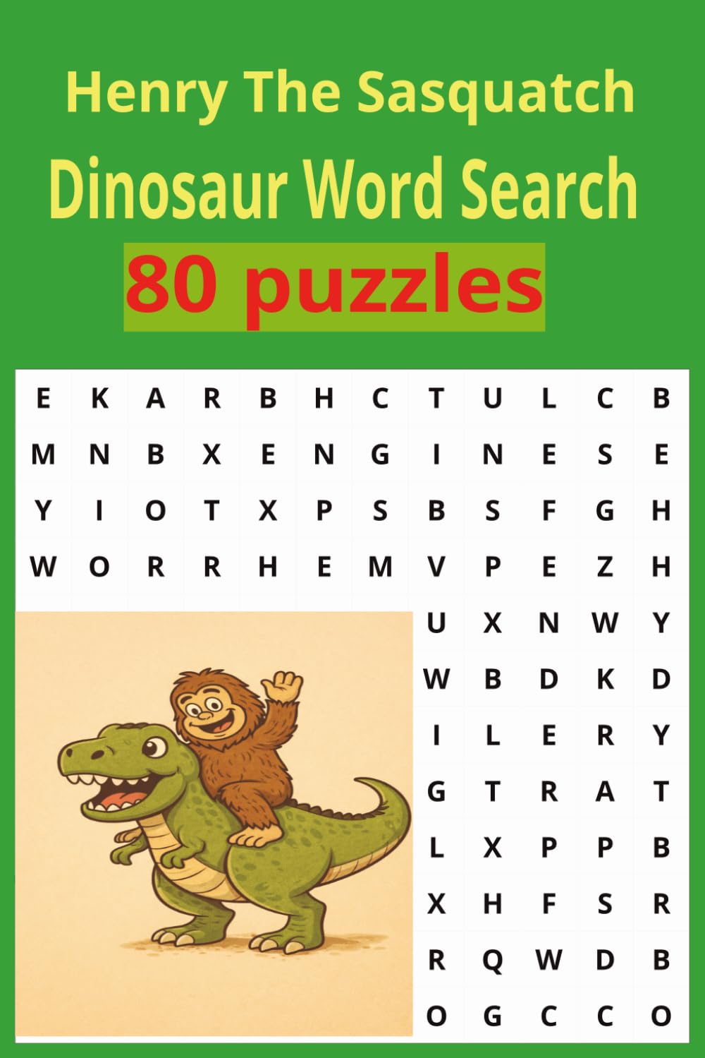 Henry The Sasquatch Dinosaur Word Seach: Word Searches with Easy to Read Print about Dinosaurs and more |6x9 inches 100 pages | 80 puzzles ... Gift for Vacations, Holidays and Free Time