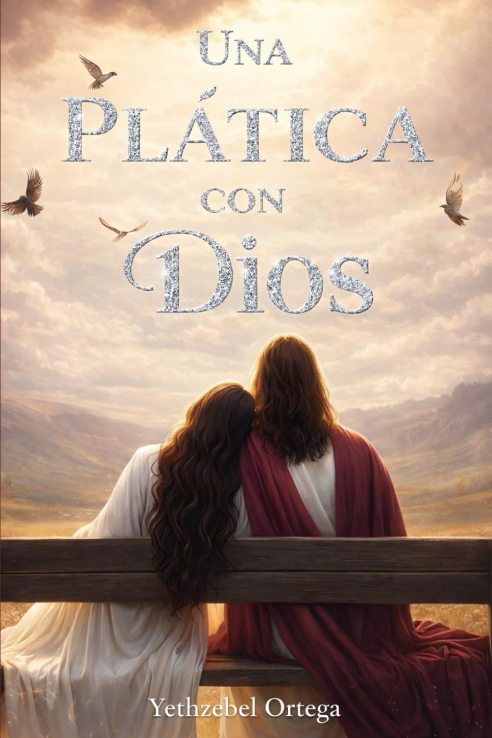 Una Plática con Dios: un tiempo a solas con Dios