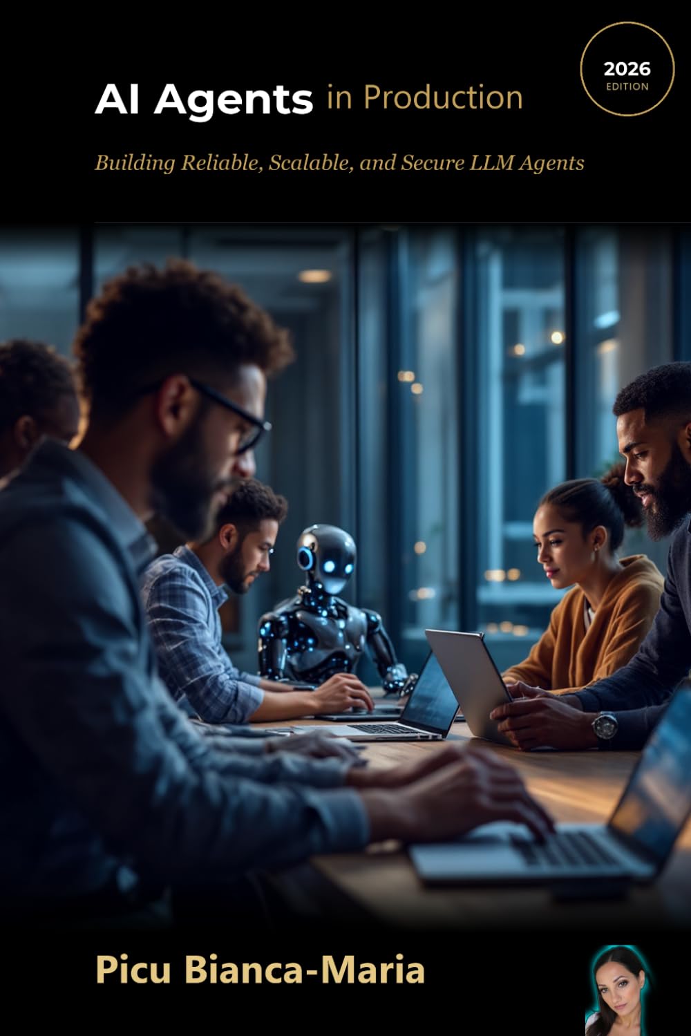 AI Agents in Production: Building Reliable, Scalable, and Secure LLM Agents