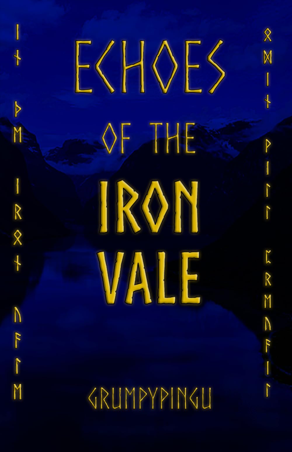 Echoes of the Iron Vale: The Iron Vale Saga — Book One