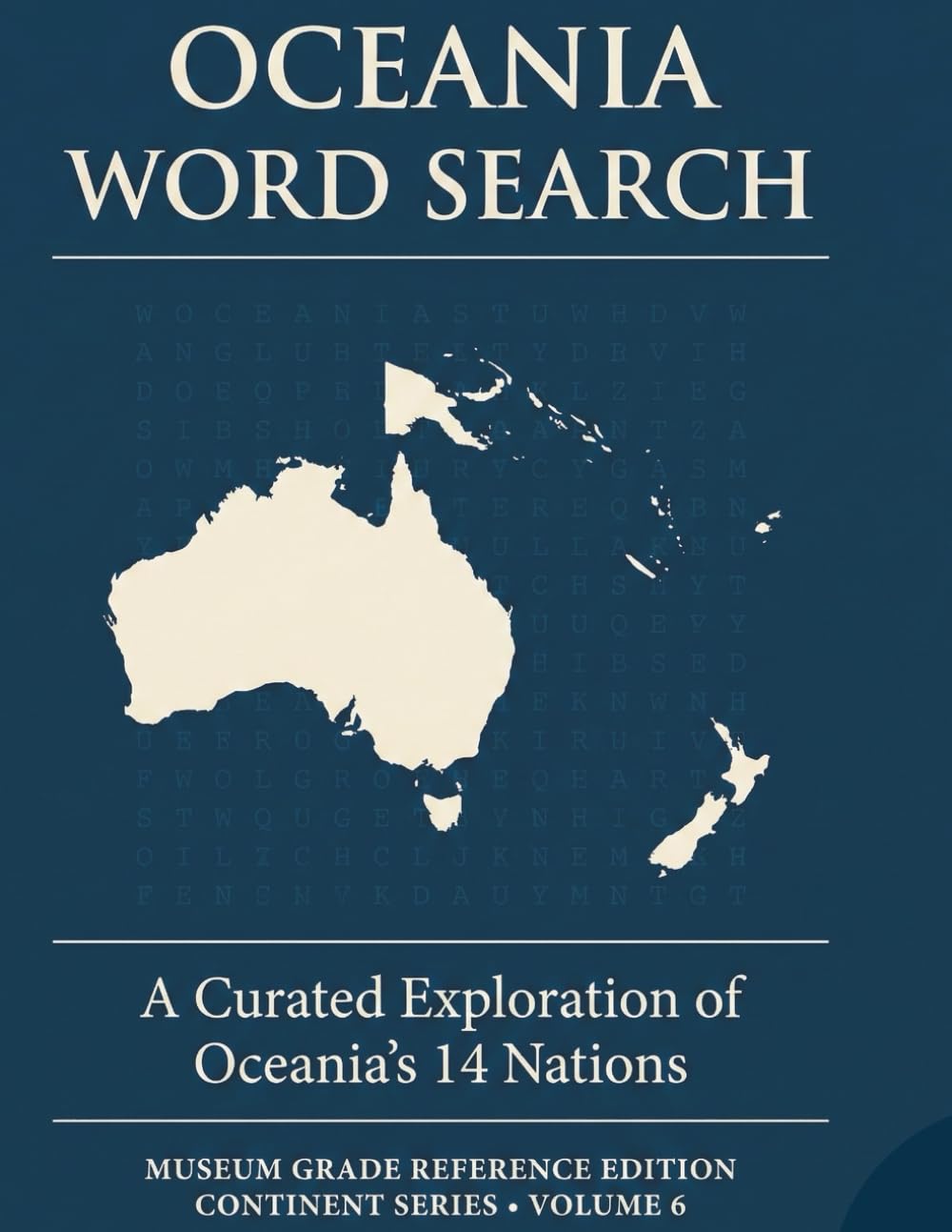 OCEANIA Word Search: A Curated Exploration of the Pacific Islands, Australia, and New Zealand | Museum Grade Activity Book for Adults, Seniors, and ... Grade Reference Word Search Collection)
