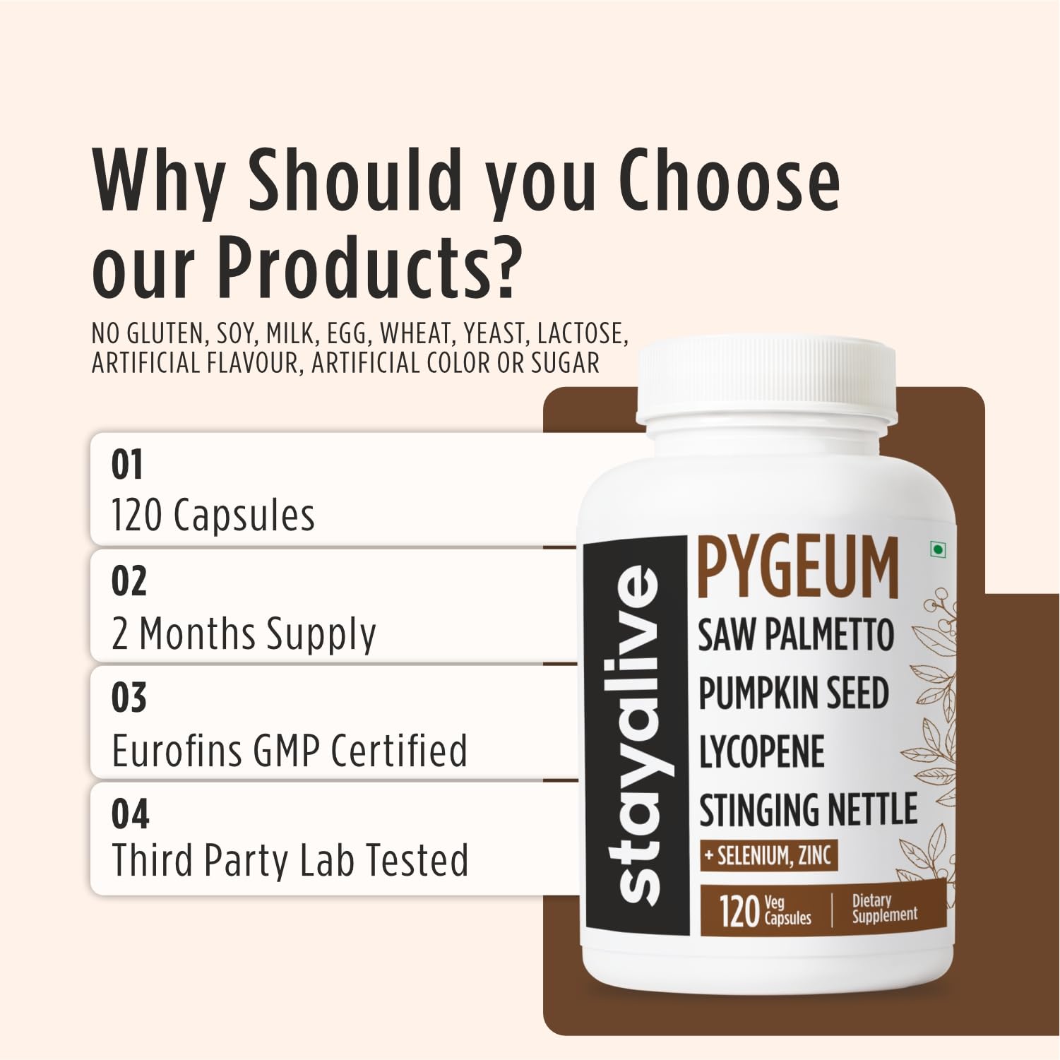 STAY ALIVE Pygeum Africanum Supplement, 7-in-1 Extract w/Saw Palmetto, Pumpkin Seed, Stinging Nettle and Lycopene, 120 Vegan Capsules, Non-GMO and Gluten-Free Pygeum Supplement for Men and Women 3