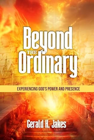 BEYOND THE ORDINARY: EXPERIENCE GOD'S POWER AND PRESENCE (POWER BOOKS Book 1)