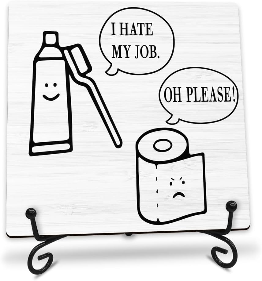 5" Bathroom Wooden Sign With Metal Stand - I Hate My Job Oh Please - Minimalism Tabletop Decorative Desk Shelf Plaque For Home Bathroom - Decoration & Gifts For Families, Friends - A12