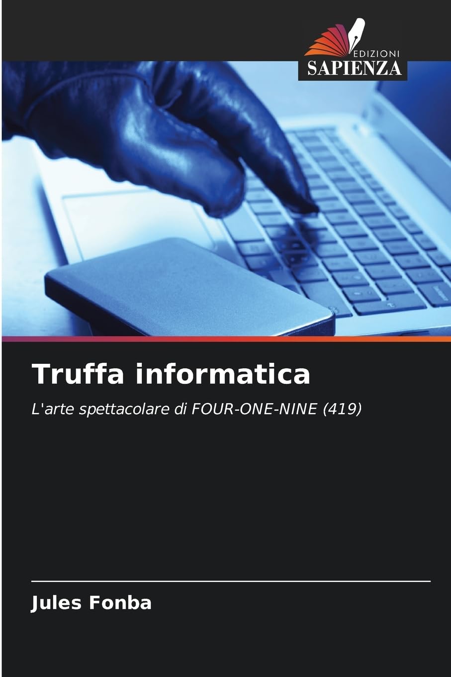 Truffa informatica: L'arte spettacolare di FOUR-ONE-NINE (419)