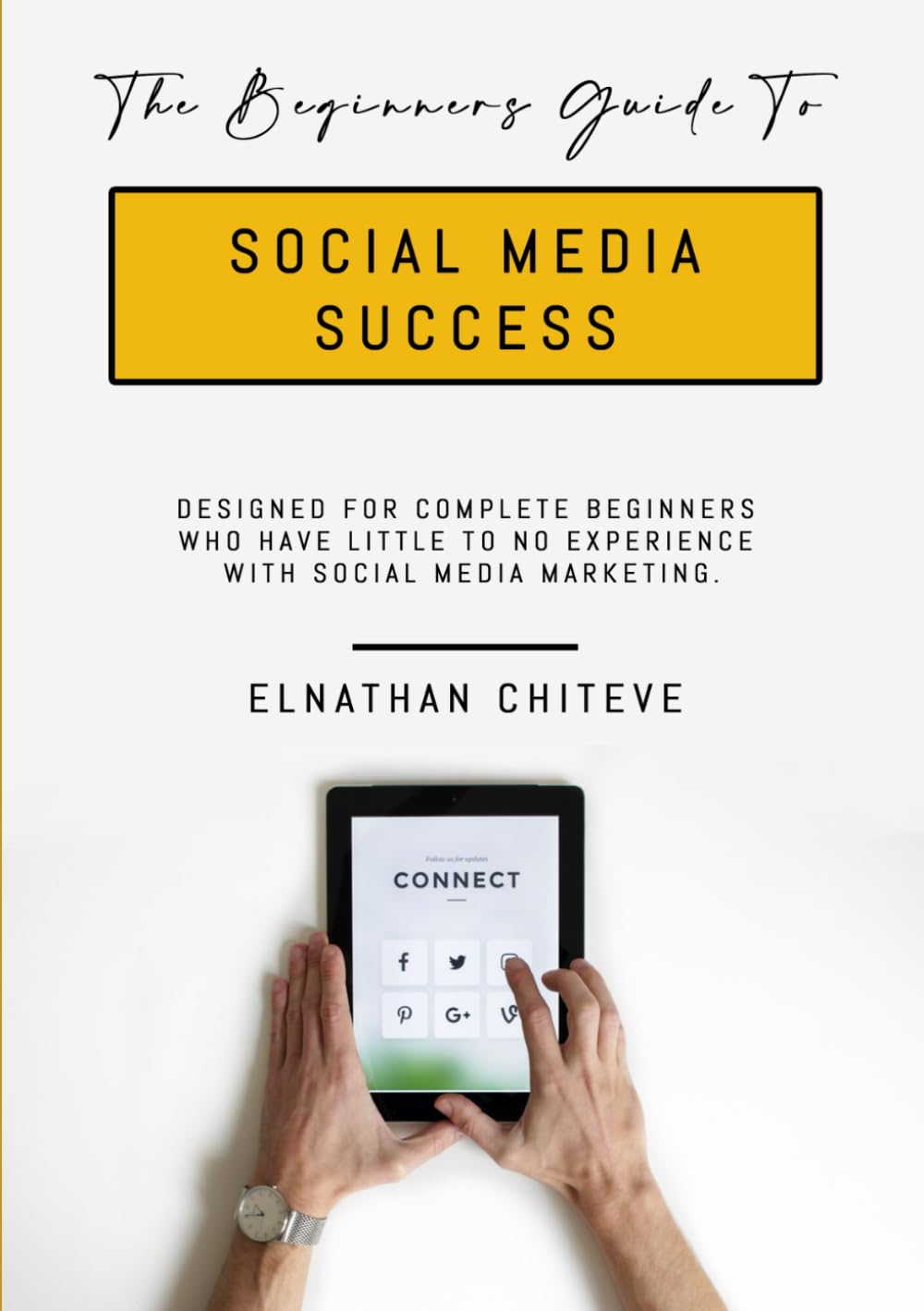 The Beginner's Guide to Social Media Success