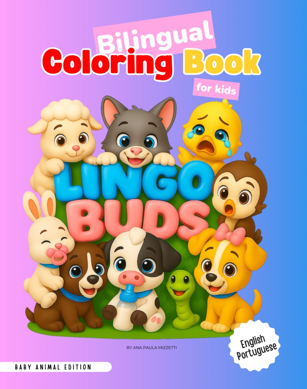 Lingo Buds: Baby Animal Edition: Bilingual Coloring Book (Lingo Buds – Animal Edition (English–Portuguese Version))