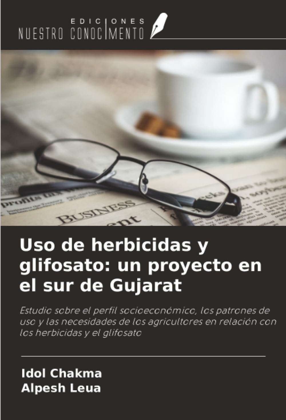Uso de herbicidas y glifosato: un proyecto en el sur de Gujarat: Estudio sobre el perfil socioeconómico, los patrones de uso y las necesidades de los ... en relación con los herbicidas y el glifosato
