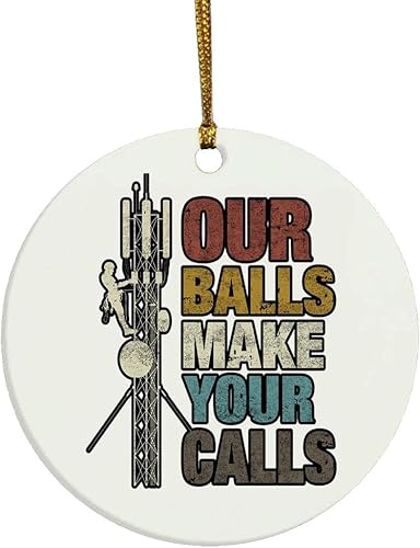 Our Balls Make Your Calls Cell Tower Climber Idea Adorno de Navidad