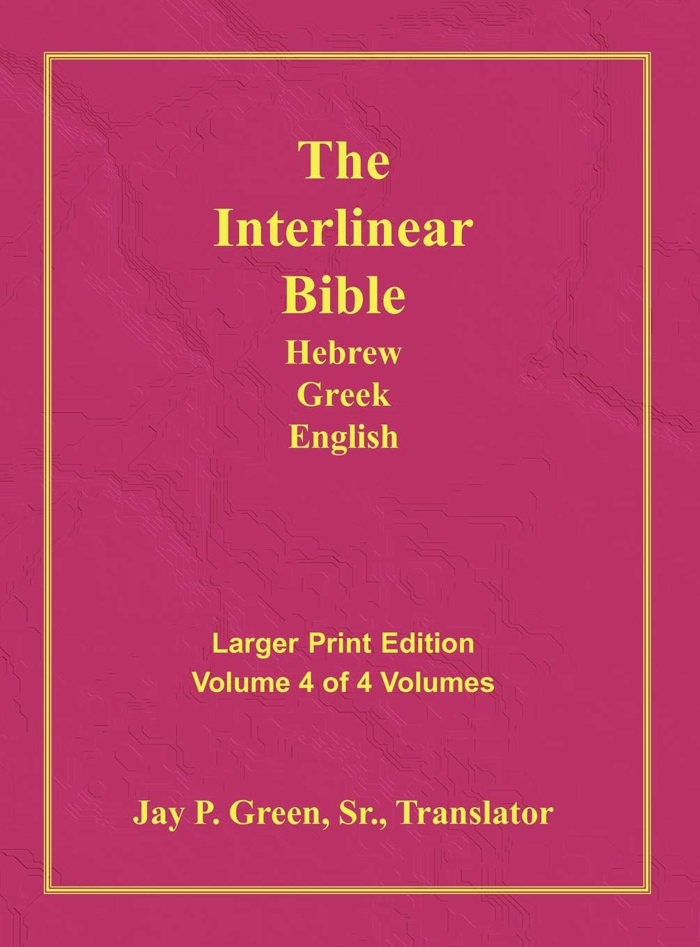 Interlinear Hebrew Greek English Bible-PR-FL/OE/KJV Large Print Volume 4 Hardcover – Large Print, July 15, 2011