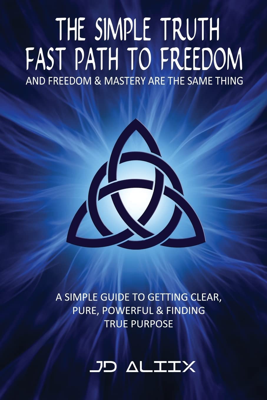 The Simple Truth: Fast Path To Freedom