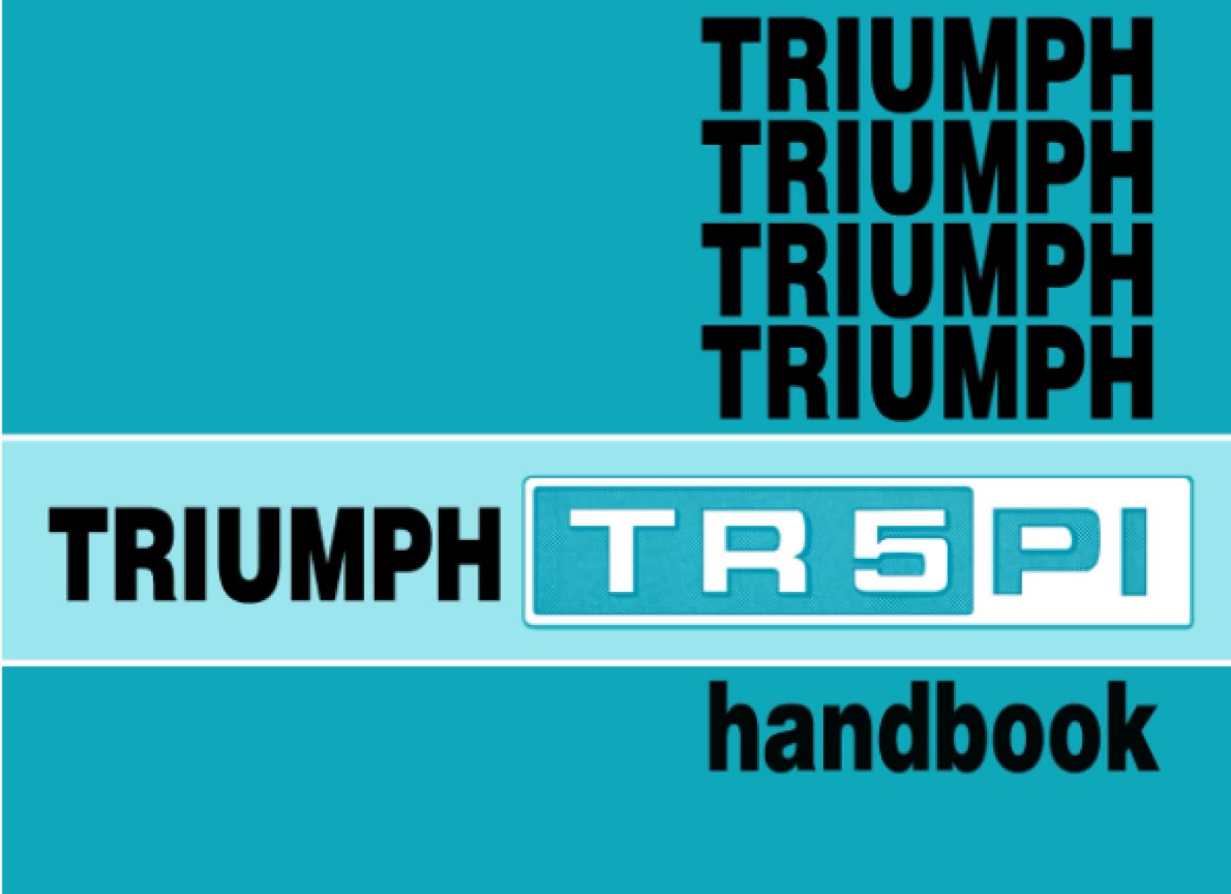 TRIUMPH TR5 PI Handbook: 545034 2nd Edition