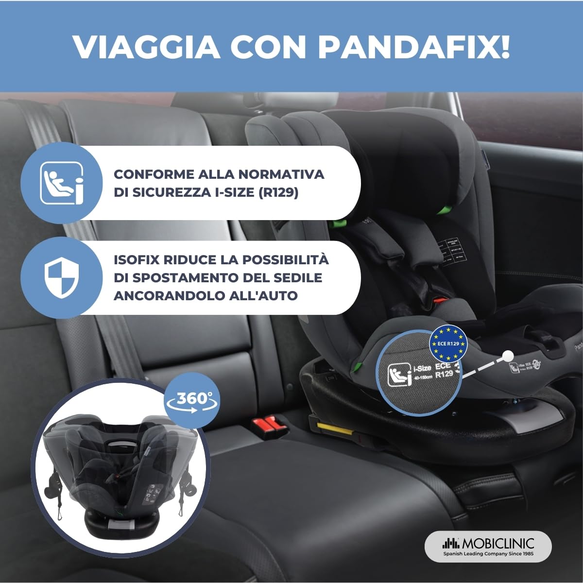Mobiclinic®, Seggiolino Auto, ISOFIX, Girevole 360º, I-Size ECE R129, Top Tether, Gruppo 0/1/2/3, Convertibile, 0 a 36kg, Cintura 5 punti, 0 a 12 Anni, Regolabile, Reclinabile in 3 Posizioni, Pandafix