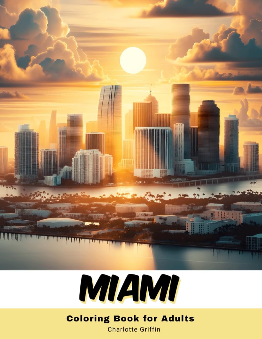 Miami Coloring Book for Adults: 40 Pages of Miami landmarks