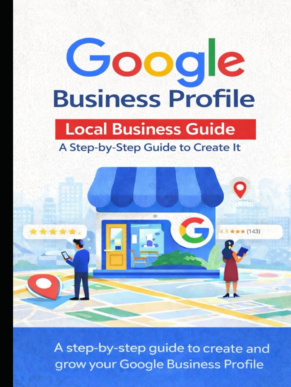 Google Business Profile: Local Business Guide
