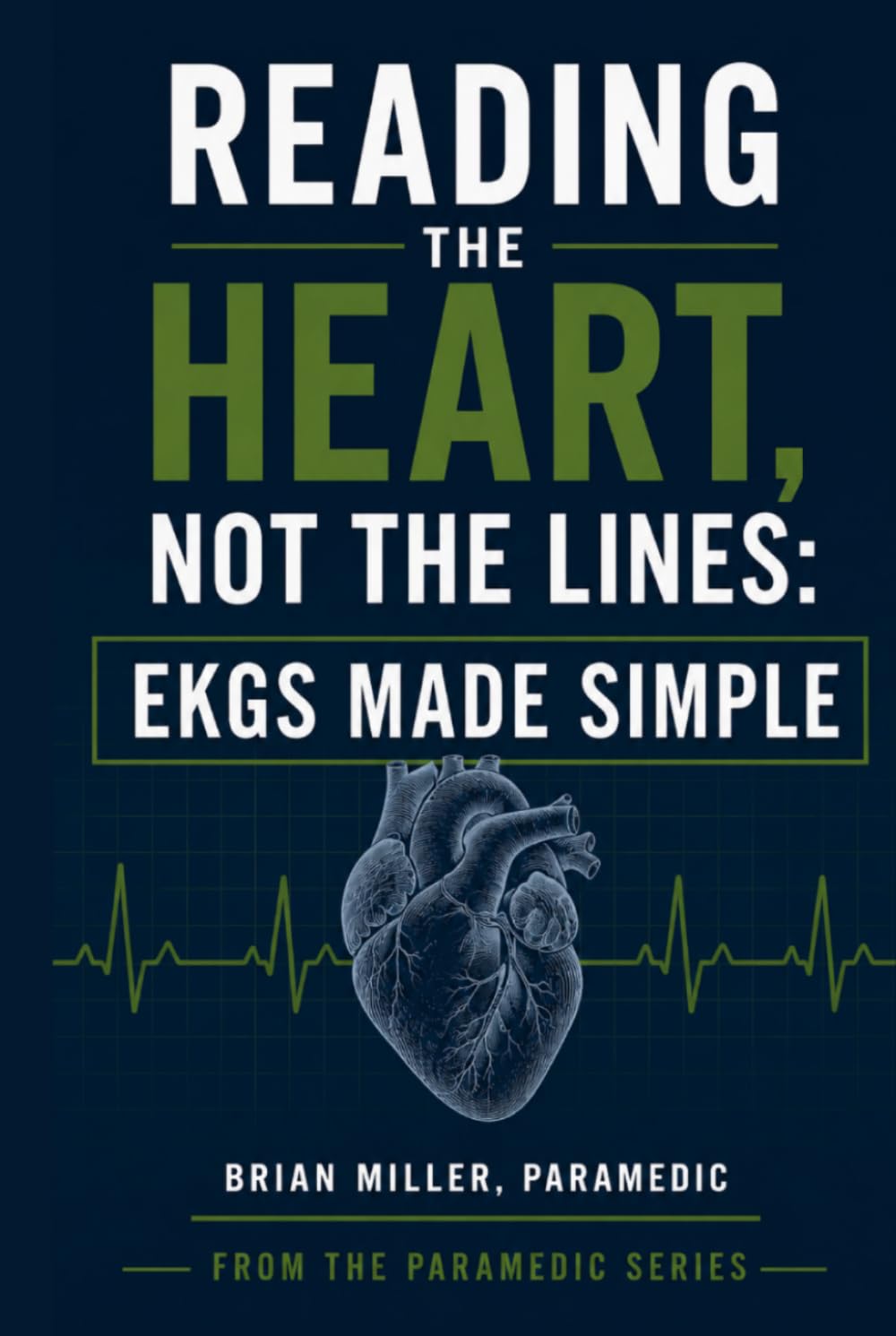 Reading the Heart, Not the Lines: EKGs Made Simple (Paramedic Duckling)
