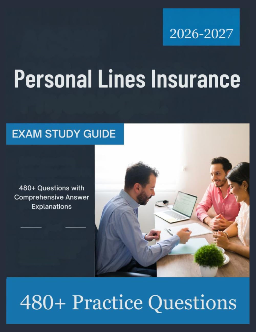 Personal Lines Insurance Exam Study Guide 2026-2027: 480+ Questions with Comprehensive Answer Explanations
