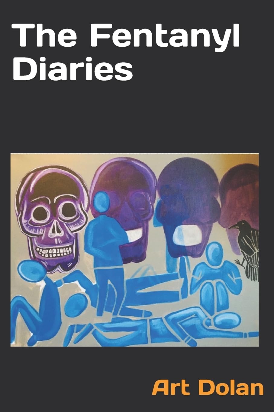 The Fentanyl Diaries: 1 (Pandemic)