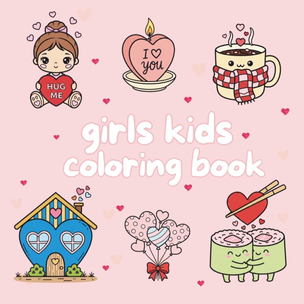 Girls Kids Coloring Book: Bold and Easy Coloring For Kids, (Cozy Moments Coloring Book).