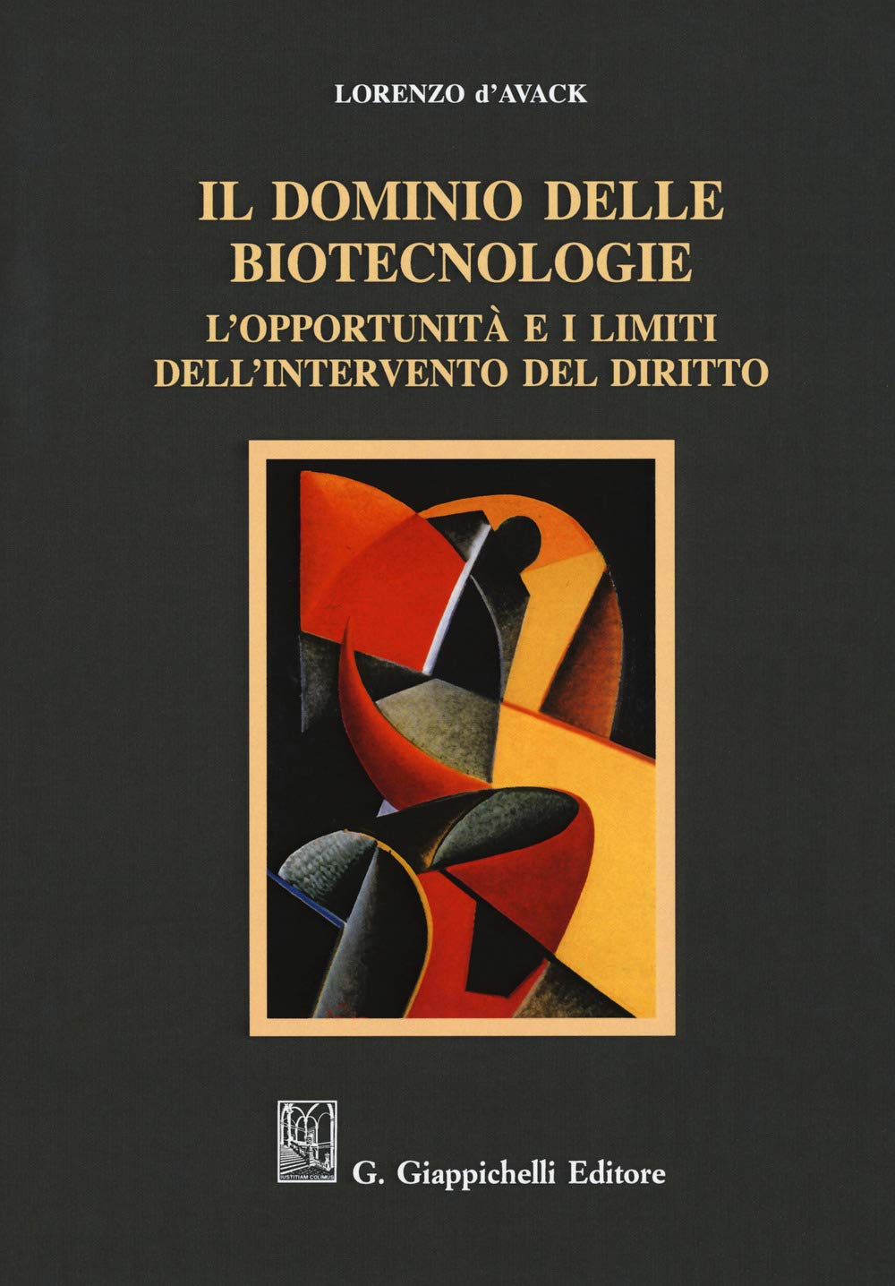 Il Dominio Delle Biotecnologie. L'opportunità E I Limiti Dell'intervento Del Diritto - 4