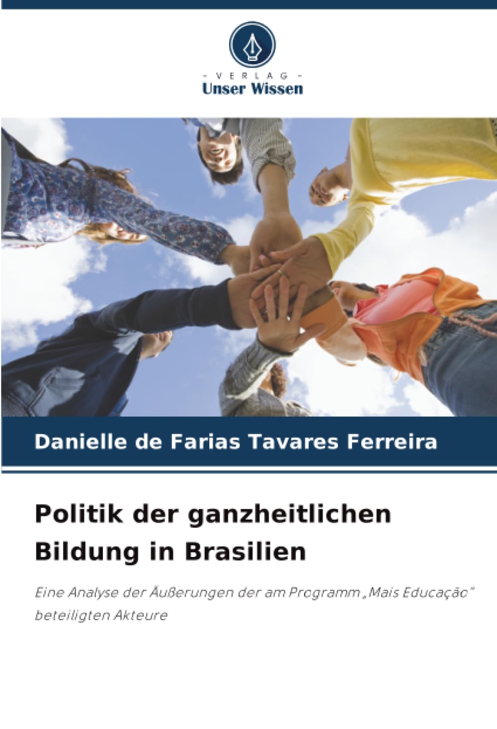 Politik der ganzheitlichen Bildung in Brasilien: Eine Analyse der Äußerungen der am Programm „Mais Educação” beteiligten Akteure