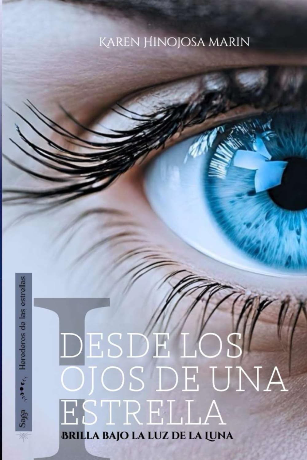 Desde los ojos de una Estrella: Brilla bajo la luz de la luna: 1 (Herederos de las Estrellas)