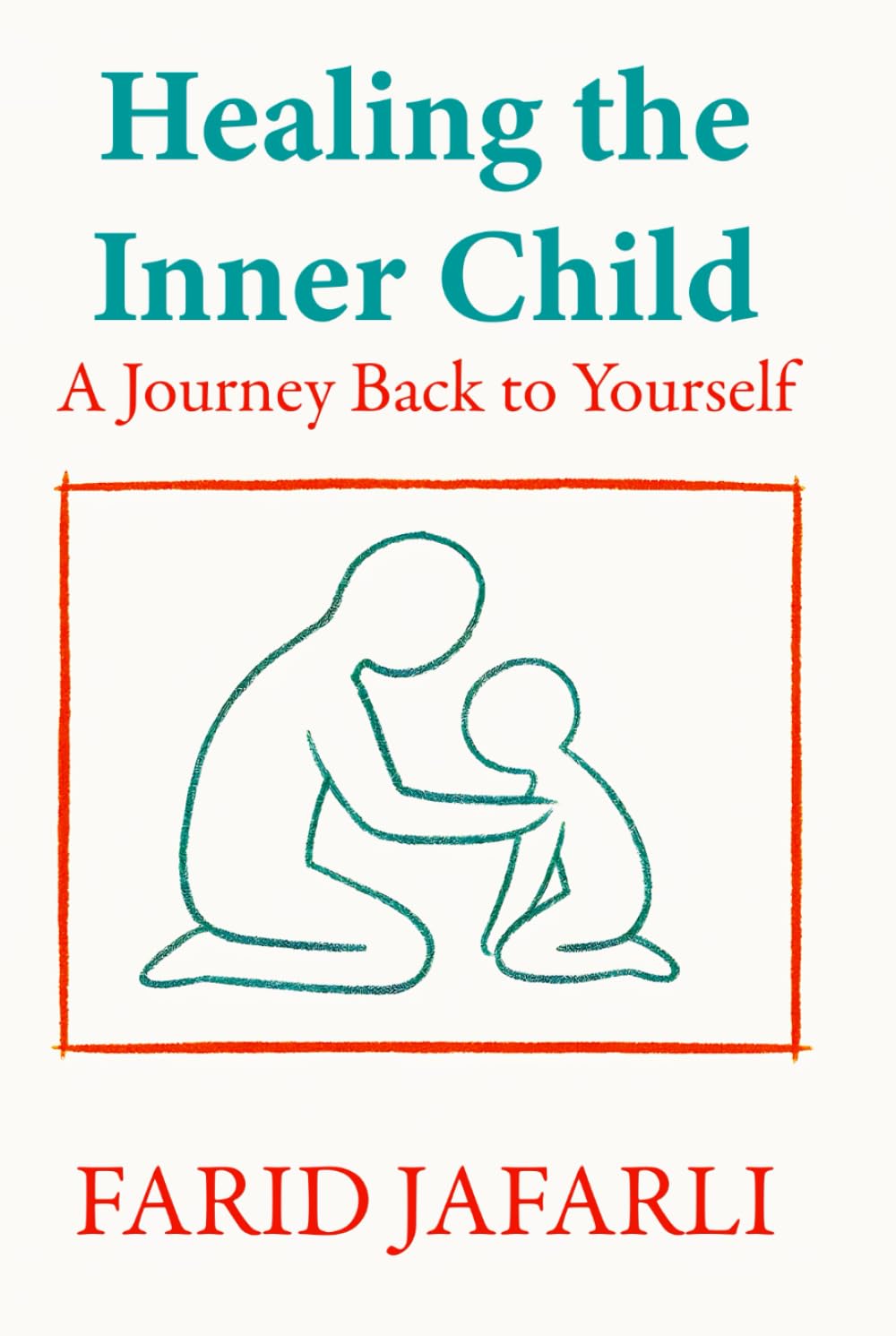 Healing the Inner Child: A Journey Back to Yourself (The Essential Life Mastery Series or How to Live this Life)      Hardcover – November 14, 2025