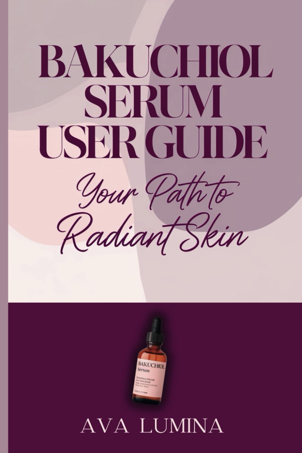 Bakuchiol Serum User Guide: Your Path To Radiant Skin