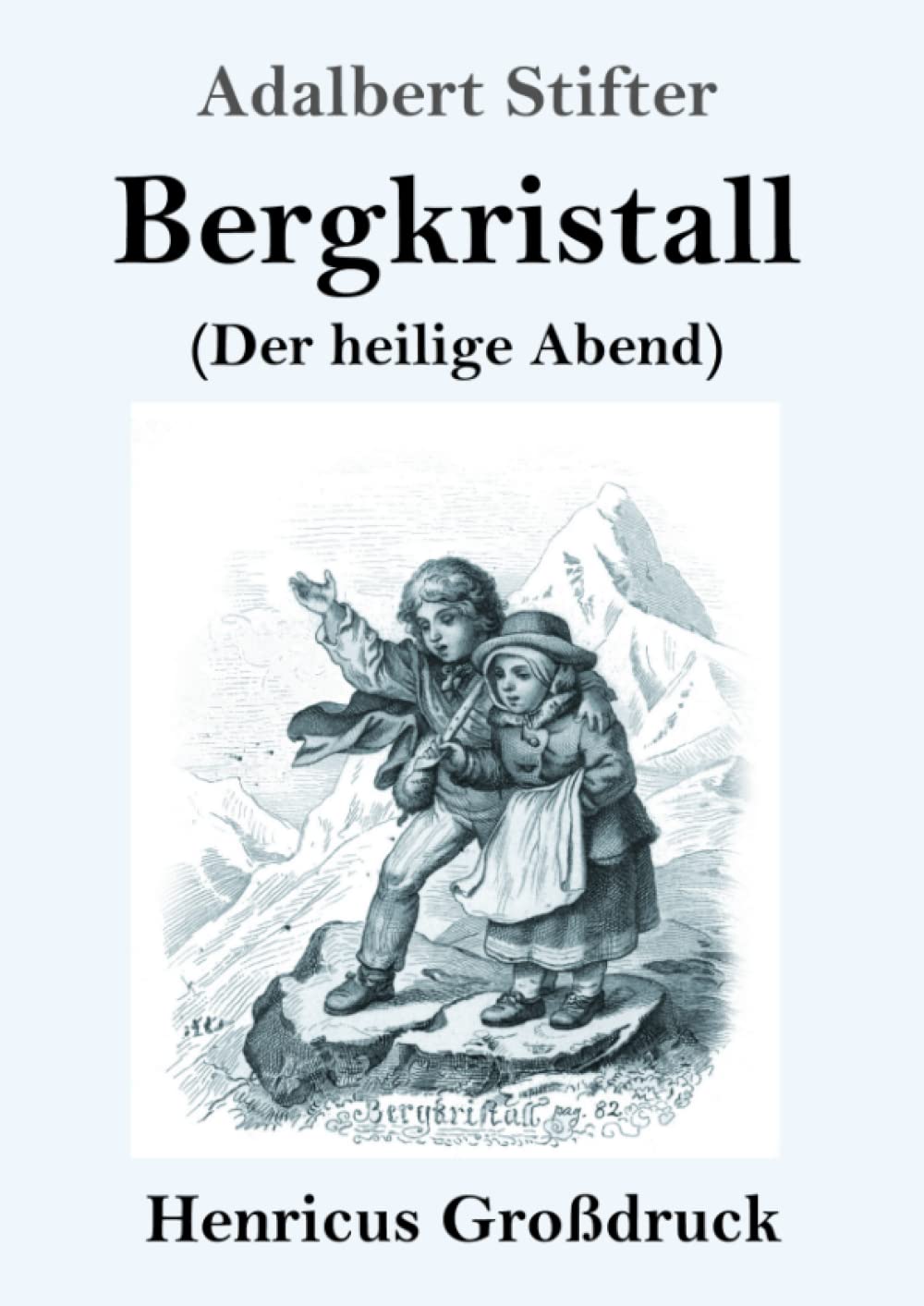 Bergkristall (Großdruck): (Der heilige Abend)