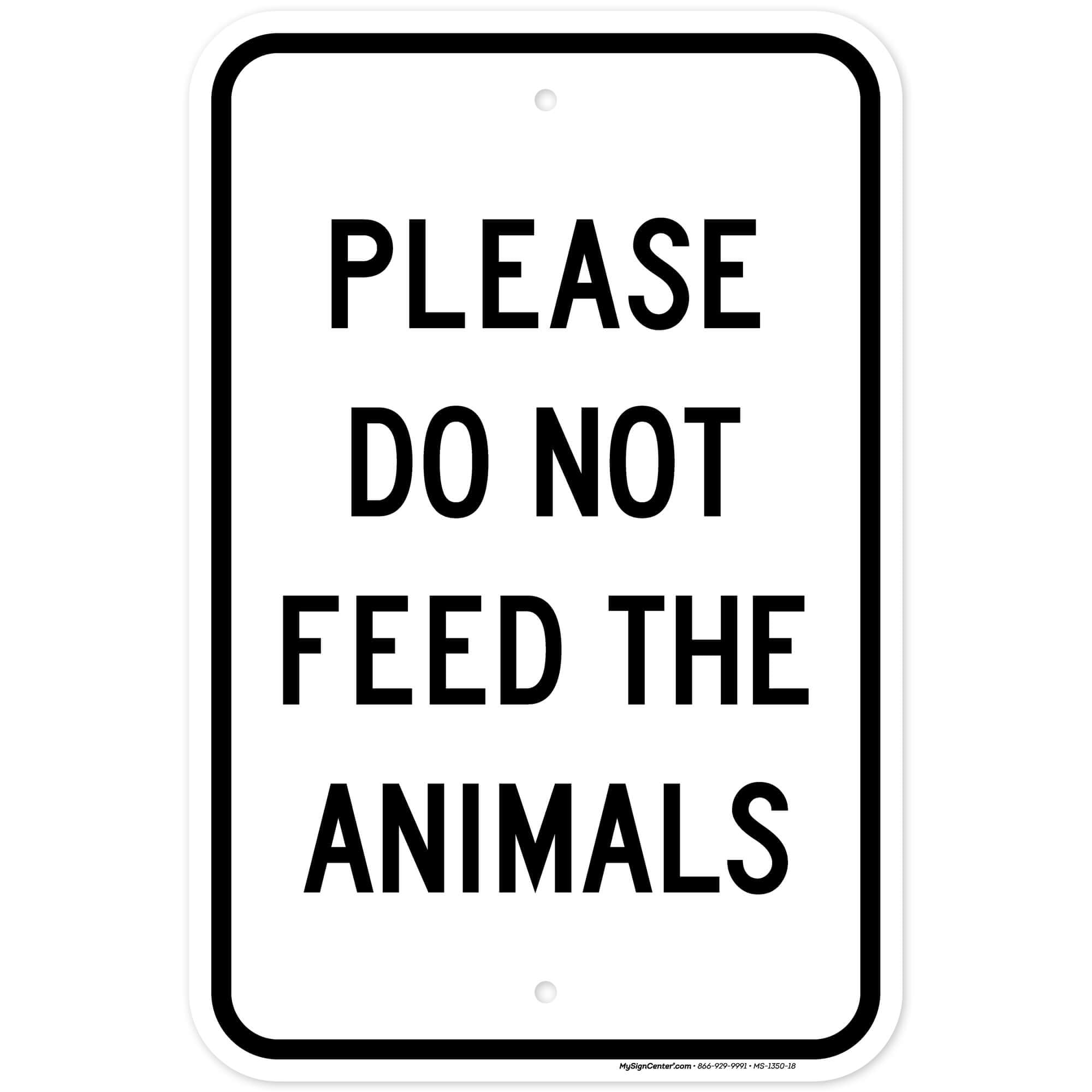 Please Do Not Feed The Animals Sign, 12x18 Inches, Rust Free .063 Aluminum, Fade Resistant, Made in USA by My Sign Center