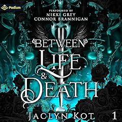 Between Life and Death Audiolibro Por Jaclyn Kot arte de portada