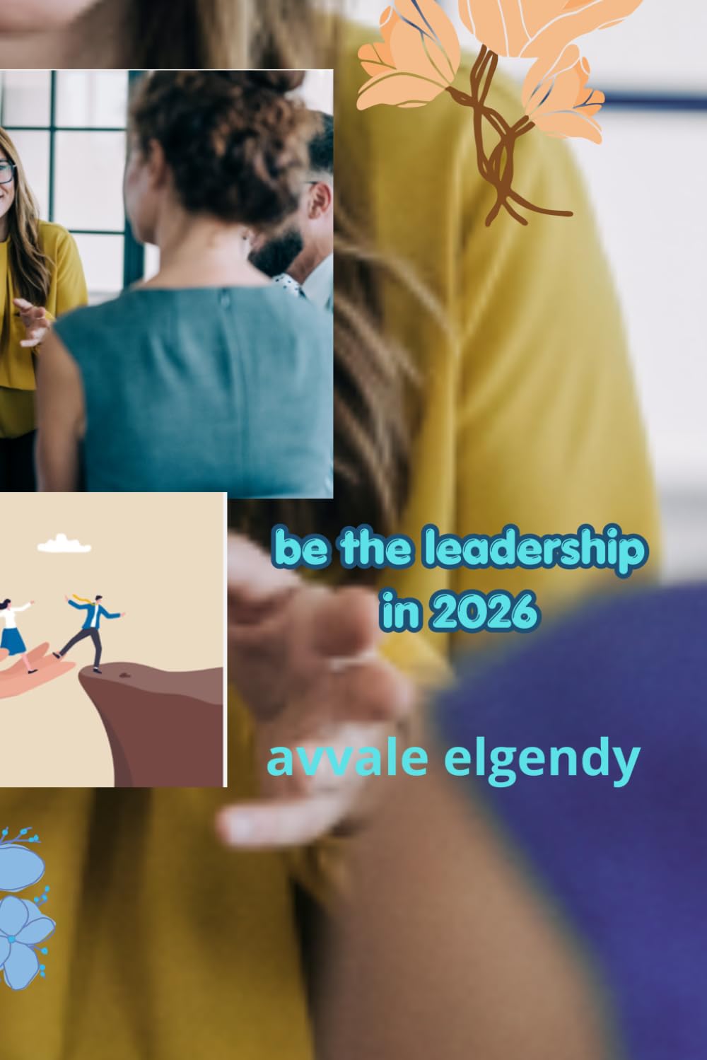 be the leadership in 2026: Rewriting the Rules of Modern Leadership
