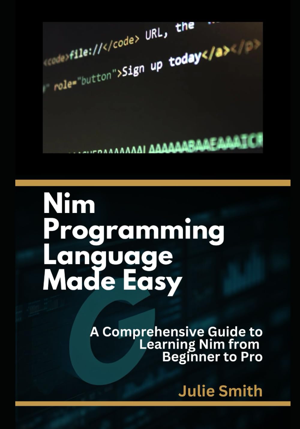 Nim Programming Language Made Easy: A Comprehensive Guide to Learning Nim from Beginner to Pro