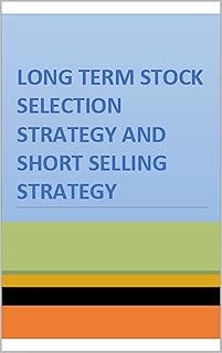LONG TERM STOCK SELECTION STRATEGY