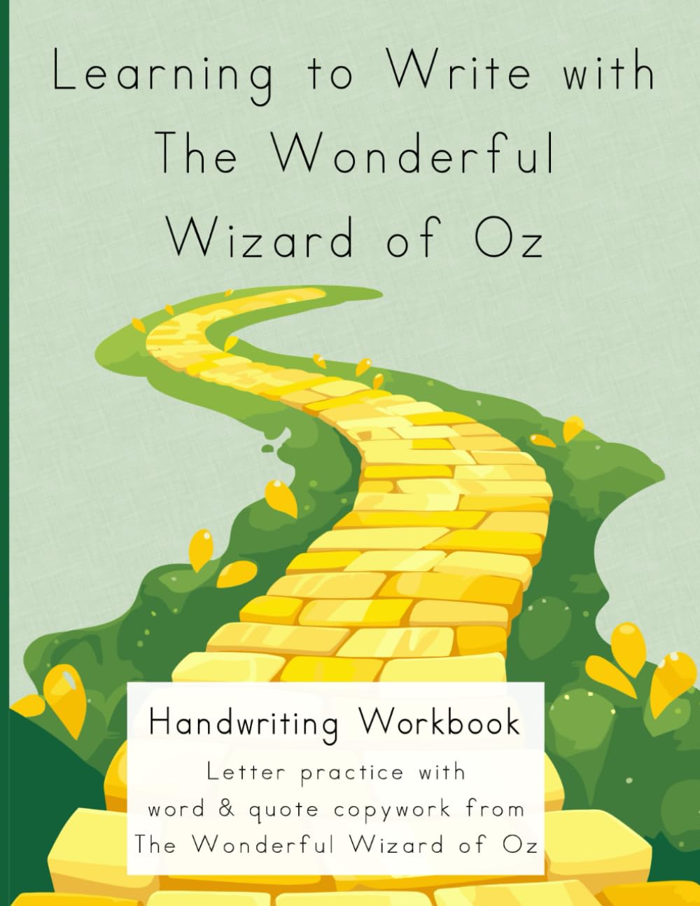Learning to Write with The Wonderful Wizard of Oz: Print Handwriting Workbook (Learning with Literature)