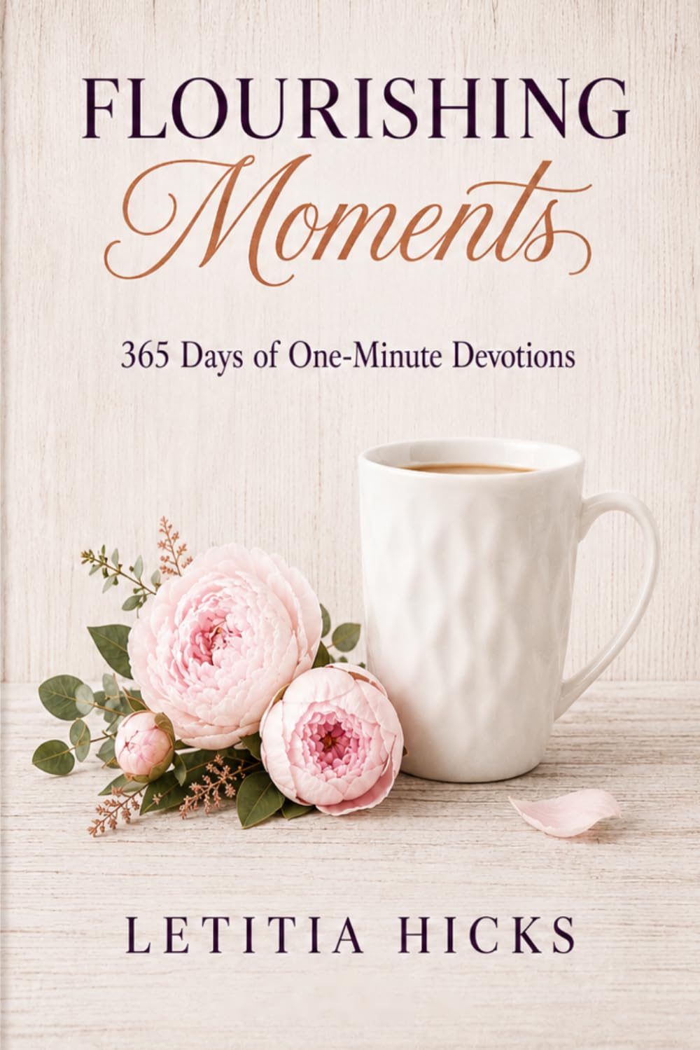 Flourishing Moments: 365 Days of One-Minute Devotions