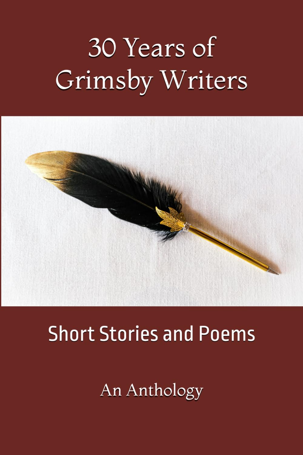 30 Years of Grimsby Writers: Short Stories and Poems