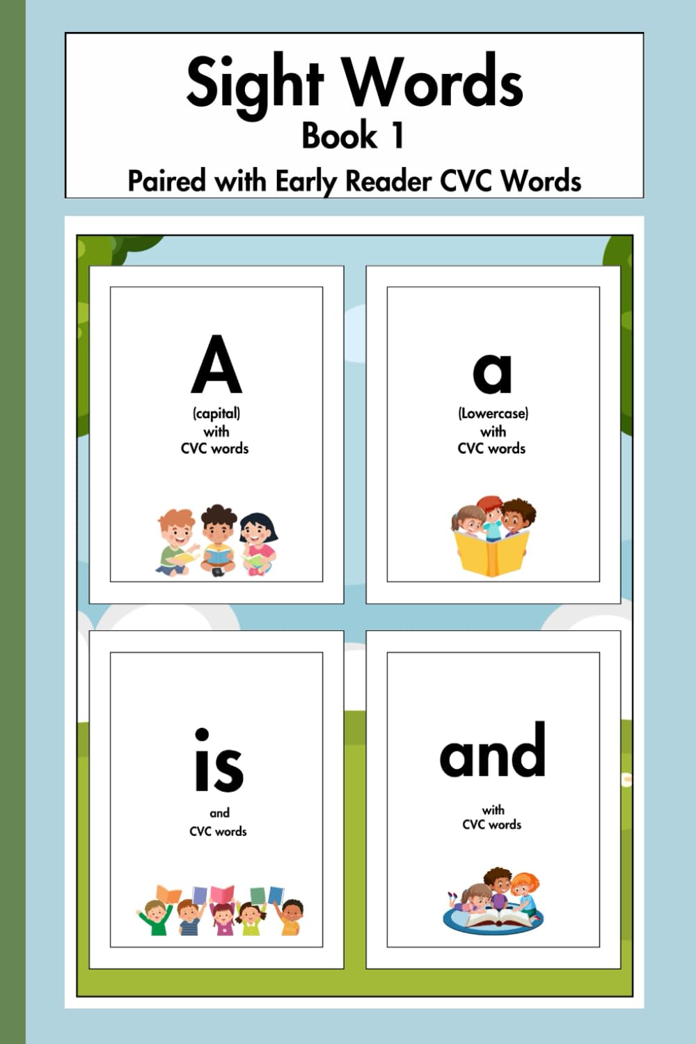 Sight Words Book 1: Paired with Early Reader CVC Words