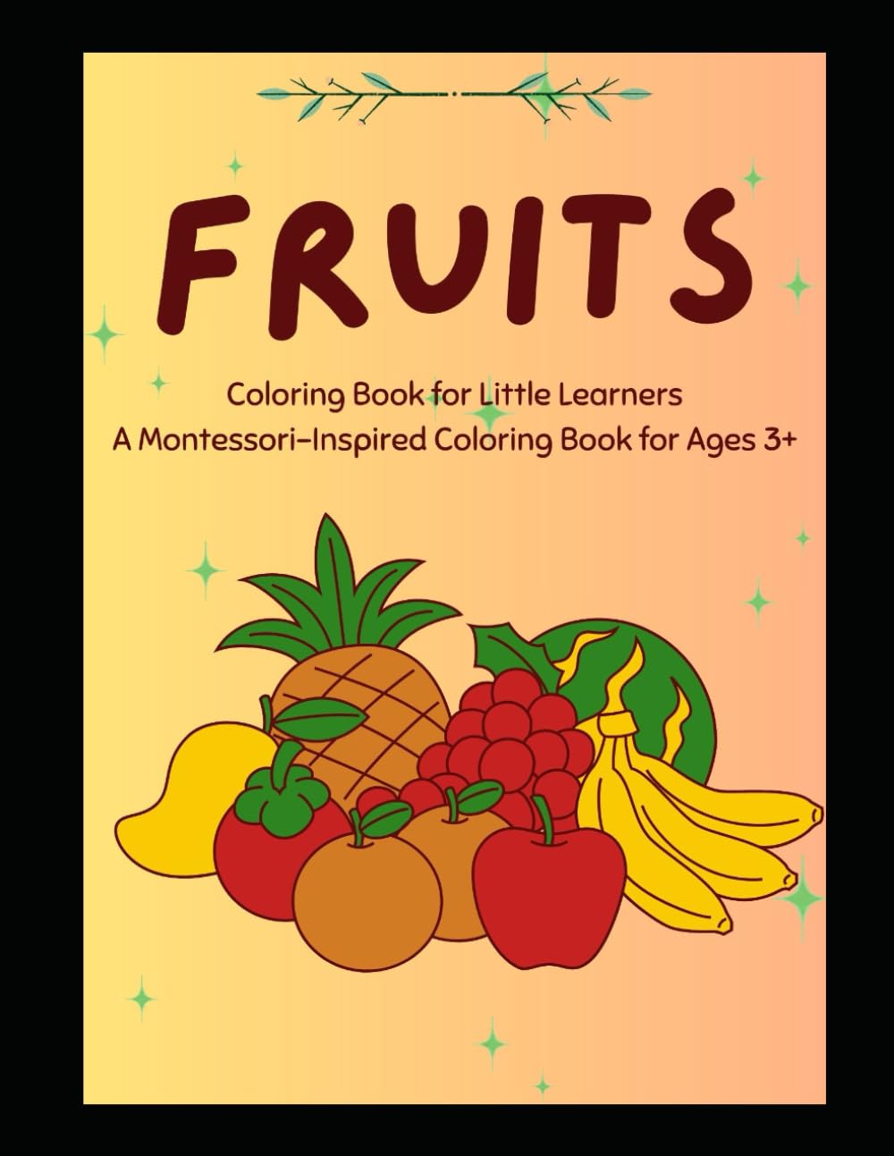 Fruits: Coloring Book for Little Learners