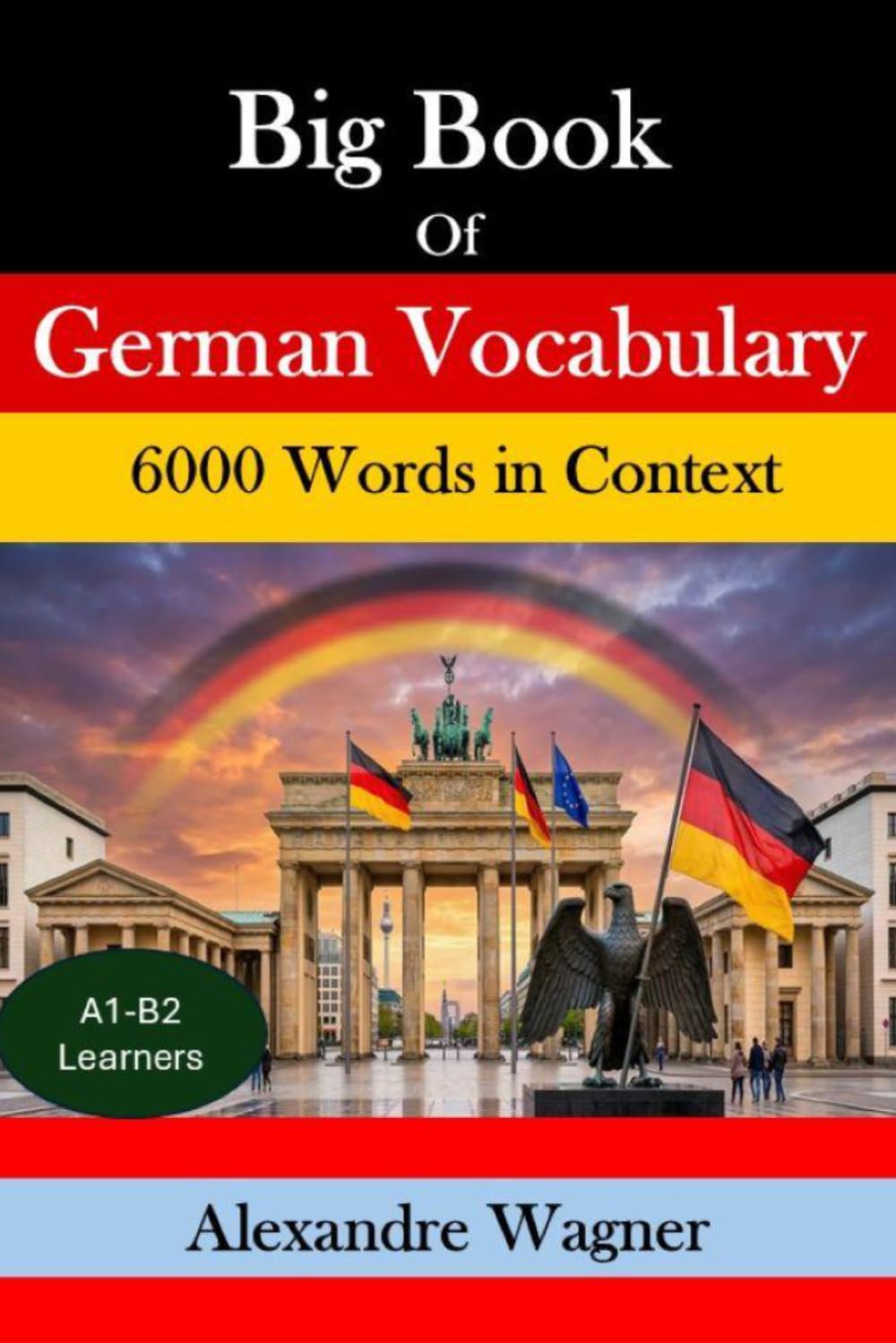 Big Book of German Vocabulary: 6000 Words in Context