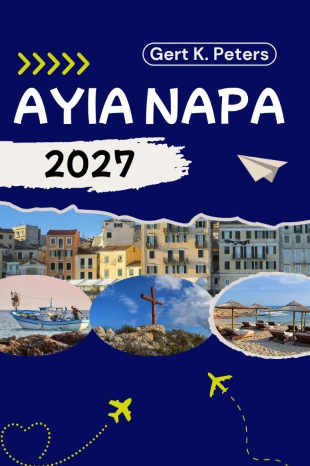 AYIA NAPA TRAVEL GUIDE: Discover Ayia Napa’s Top Attractions, Outdoor adventures, Culture and Local Secrets