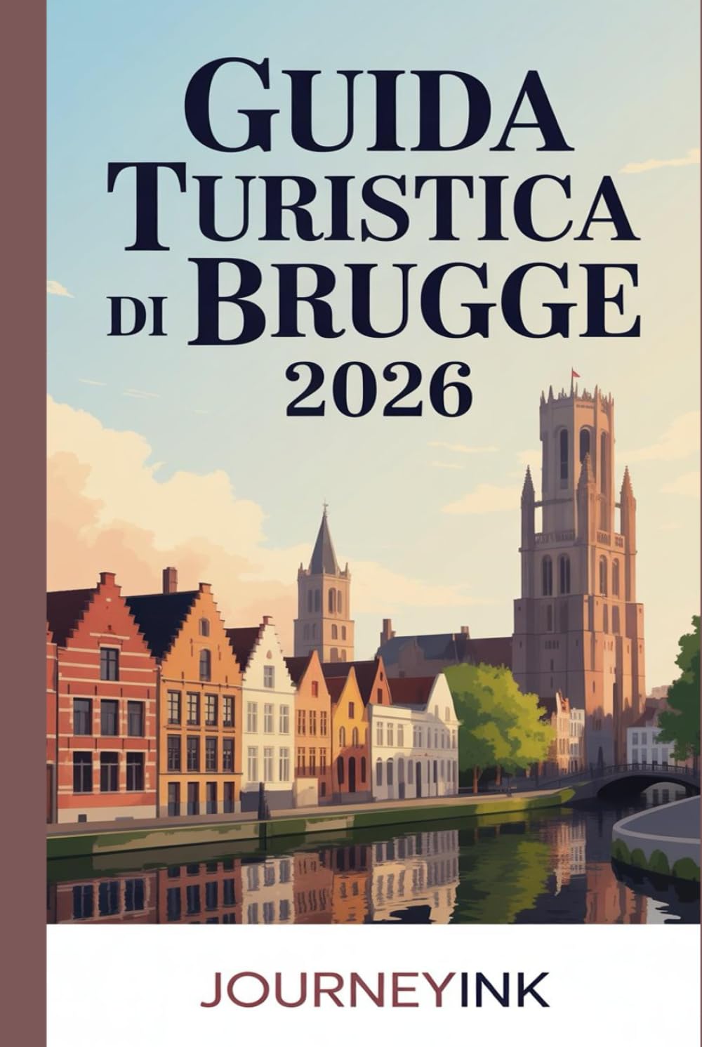 Guida Turistica Di Brugge 2026: Una guida esperta per viaggiatori alla storia, al patrimonio e alle esperienze autentiche di Bruges per i viaggiatori del 2026