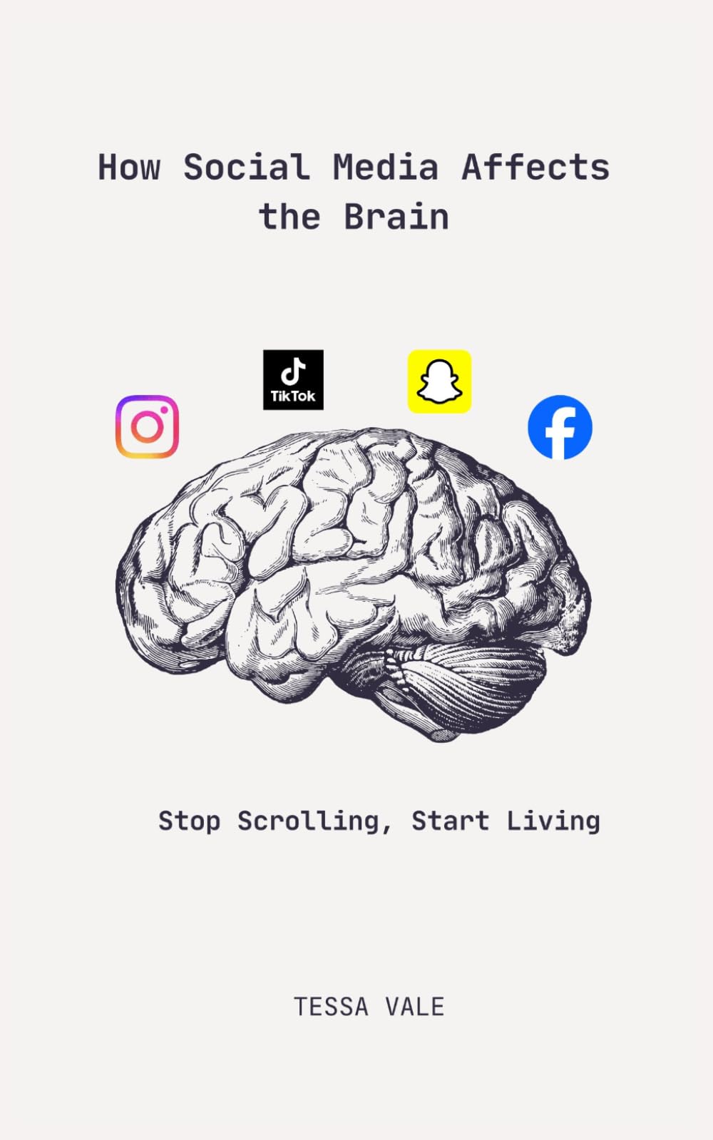 How Social Media Affects the Brain: Stop Scrolling, Start Living