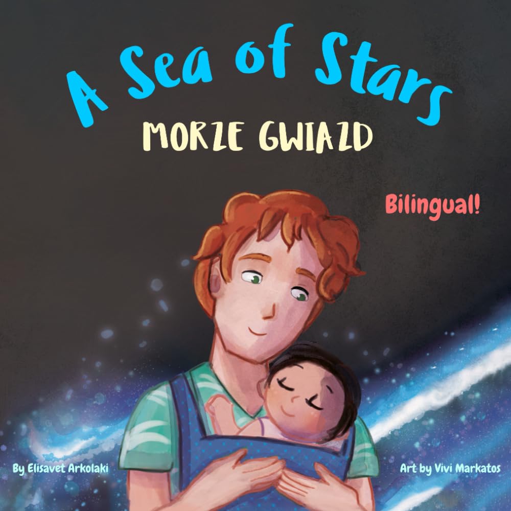 A Sea of Stars - Morze gwiazd: A Polish English bilingual book (dad and son edition). Βedtime story, babywearing, bioluminescent beach