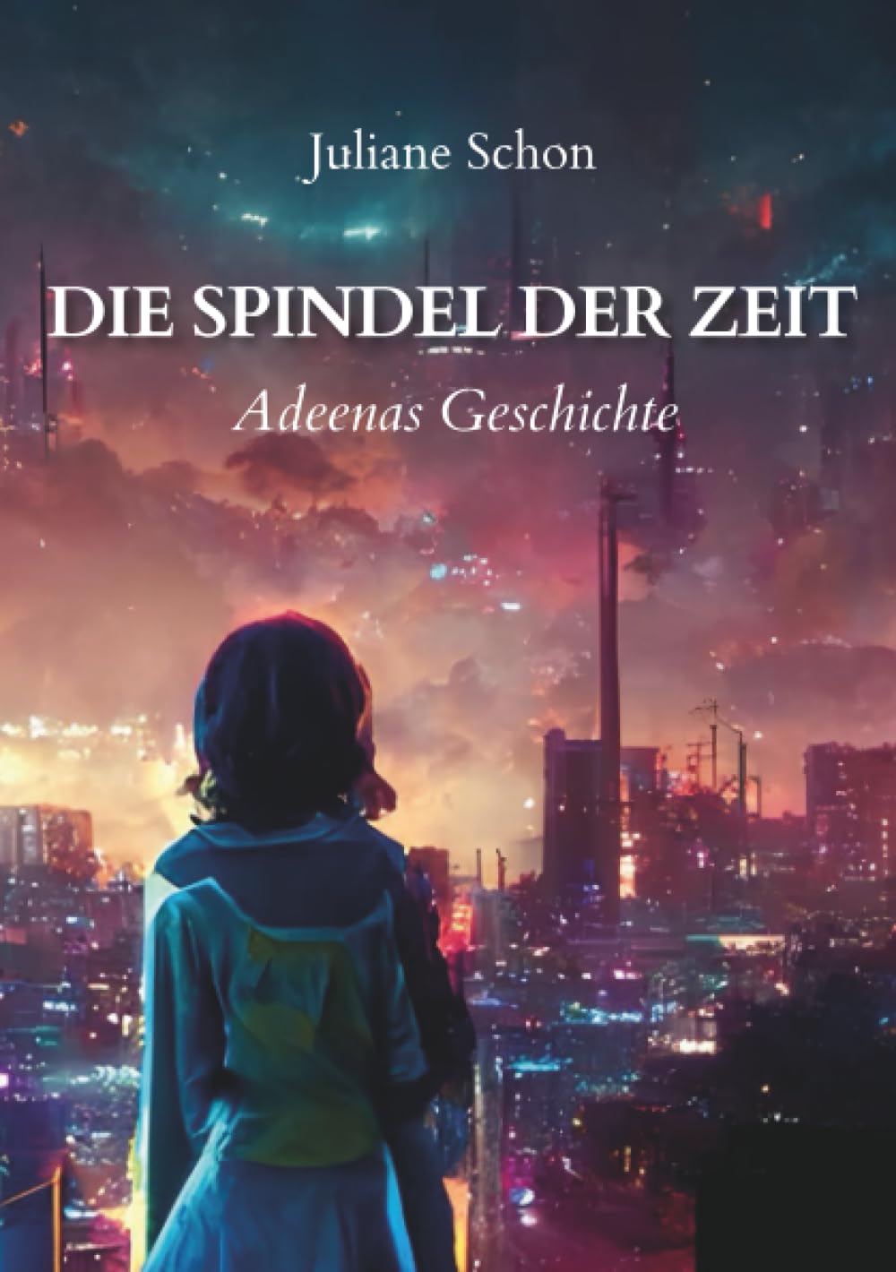 Die Spindel der Zeit - Adeenas Geschichte
