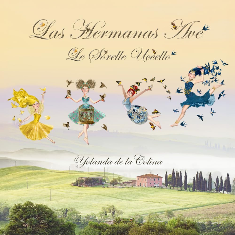 Las Hermanas Ave: Le Sorelle Uccello — Un cuento ilustrado sobre la amistad y la magia de cuidar